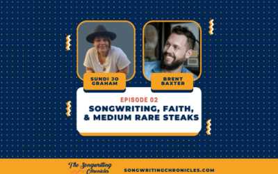 Episode 2: Songwriting, Faith, and Medium Rare Steaks with Brent Baxter