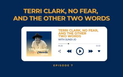 Episode 7:Terri Clark, No Fear, and the Other Two Words